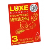 Презервативы с клубничным ароматом  Красноголовый мексиканец  - 3 шт. - Luxe - купить с доставкой в Ачинске