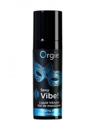 Гель для массажа ORGIE Sexy Vibe Liquid Vibrator с эффектом вибрации - 15 мл. - ORGIE - купить с доставкой в Ачинске