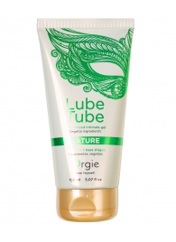 Интимный гель на водной основе Lube Tube Nature - 150 мл. - ORGIE - купить с доставкой в Ачинске