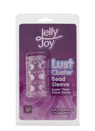 Прозрачная насадка на пенис с шипами и бугорками JELLY JOY LUST CLUSTER CLEAR - Dream Toys - в Ачинске купить с доставкой