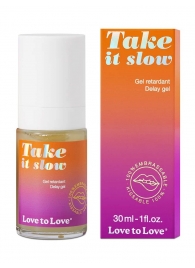 Пролонгирующий гель для мужчин Take It Slow - 30 мл. - Love to Love - купить с доставкой в Ачинске